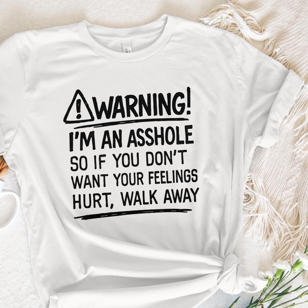Warning I'm An Asshole PNG, Funny Quote Shirt Design - 300 DPI Design for