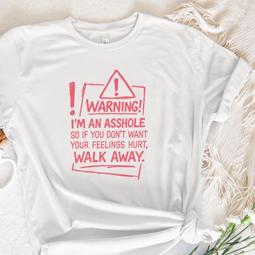 Warning! I'm an Asshole PNG, Funny Digital Download - 300 DPI Design for