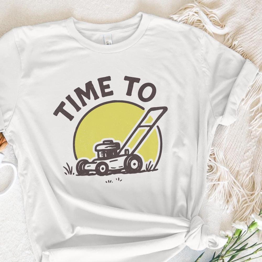 Time To Mow PNG, Lawn Mower Retro Design - 300 DPI Design for T-Shirt