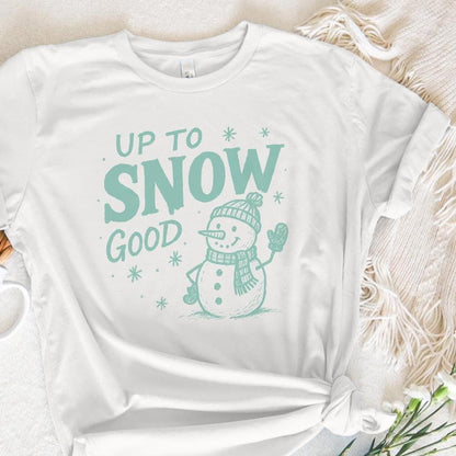 Up To Snow Good PNG, Funny Snowman Digital Download - 300 DPI Design for