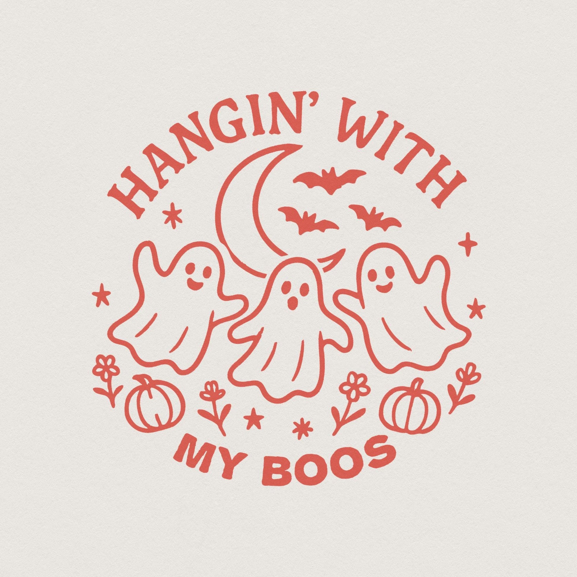 Hangin’ With My Boos PNG, Funny Ghost Halloween Shirt - 300 DPI Design