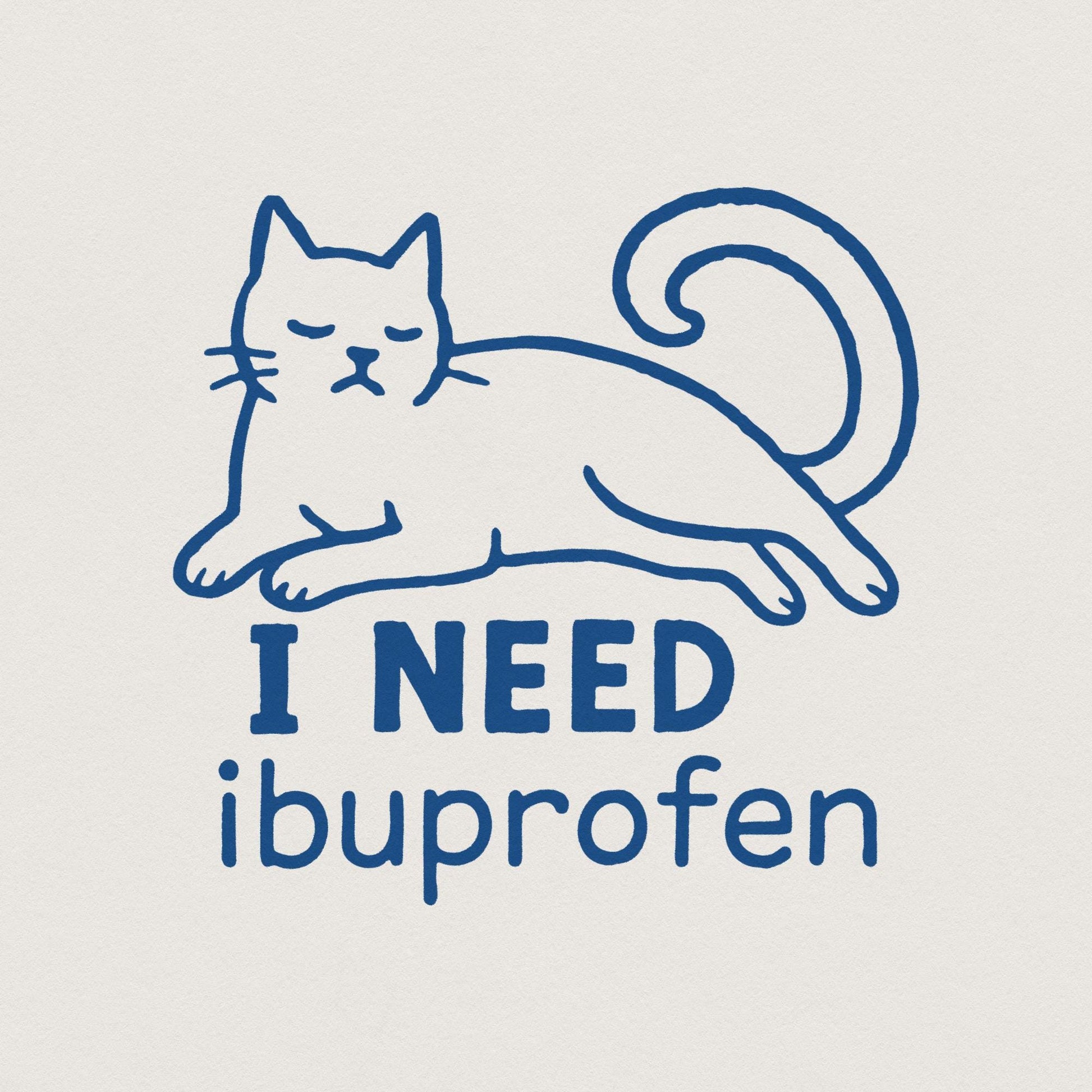I Need Ibuprofen PNG, Funny Cat Digital Download - 300 DPI Design for