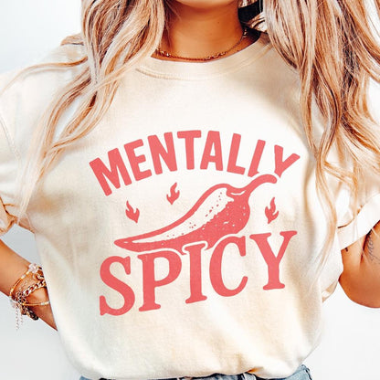 Mentally Spicy PNG, Funny Mental Health Shirt - 300 DPI Design for T-Shirt