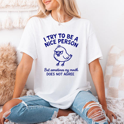 I Try To Be A Nice Person PNG, Funny Angry Bird Shirt - 300 DPI Design