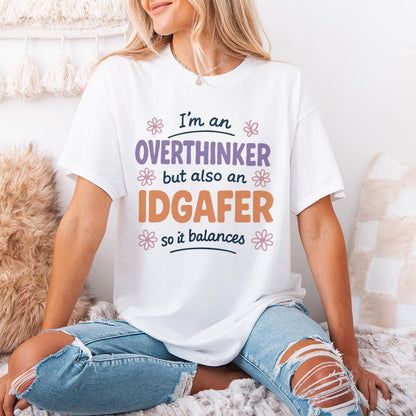 I'm An Overthinker But Also An IDGAFer PNG, Funny Digital Download - 300