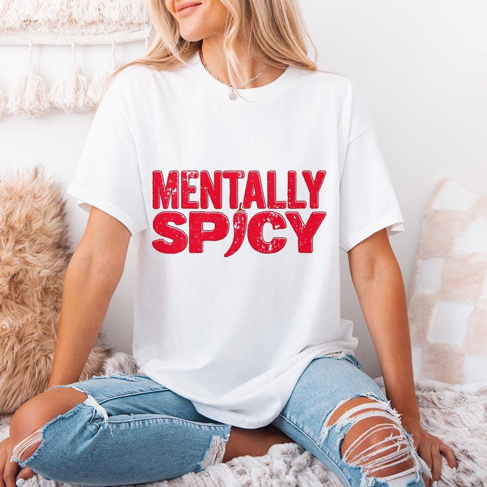 Mentally Spicy PNG, Digital Download - 300 DPI Design for T-Shirt