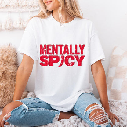 Mentally Spicy PNG, Digital Download - 300 DPI Design for T-Shirt