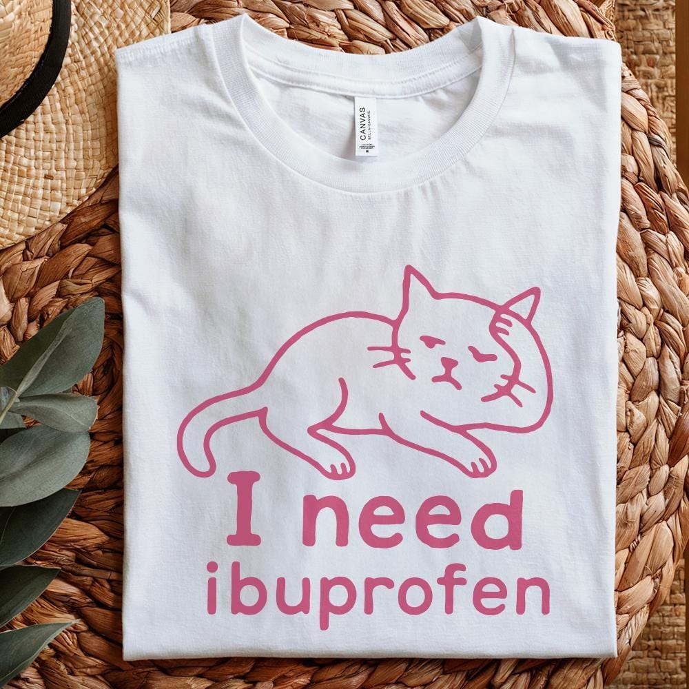 I Need Ibuprofen PNG, Funny Cat Digital Download - 300 DPI Design for