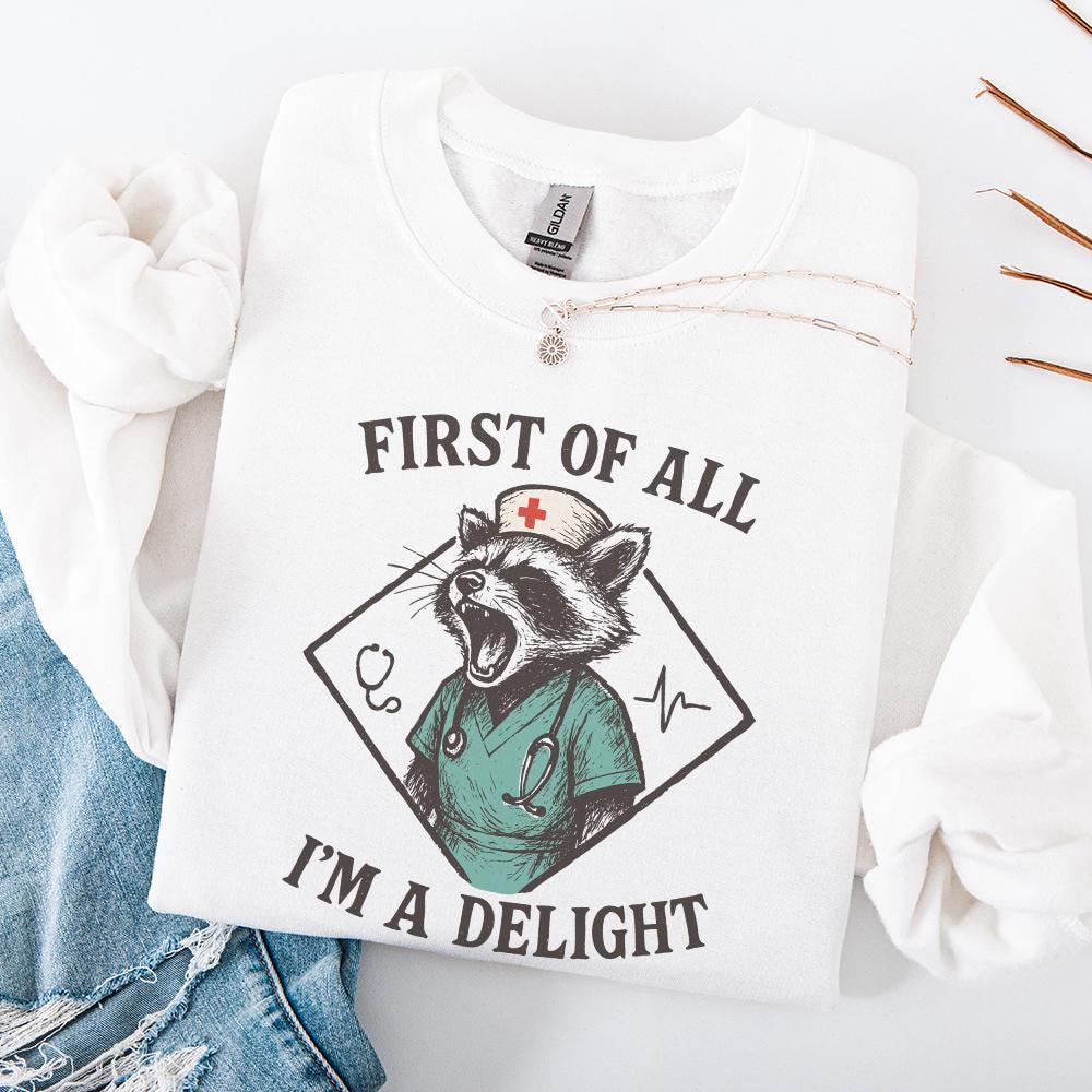 First Of All I'm A Delight PNG, Funny Nurse Raccoon PNG - 300 DPI Design