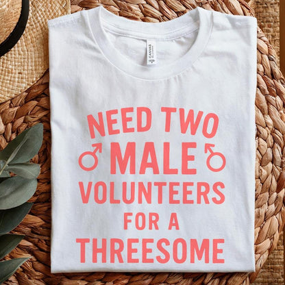 Need Two Male Volunteers For A Threesome PNG, Funny Adult Shirt Digital