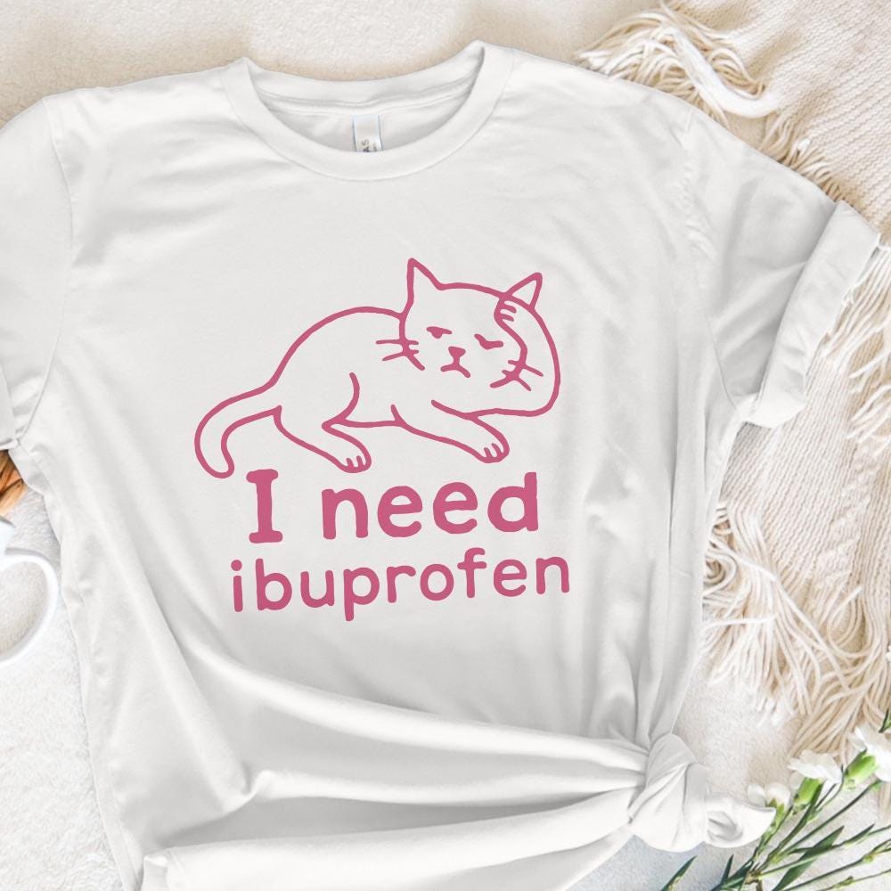 I Need Ibuprofen PNG, Funny Cat Digital Download - 300 DPI Design for