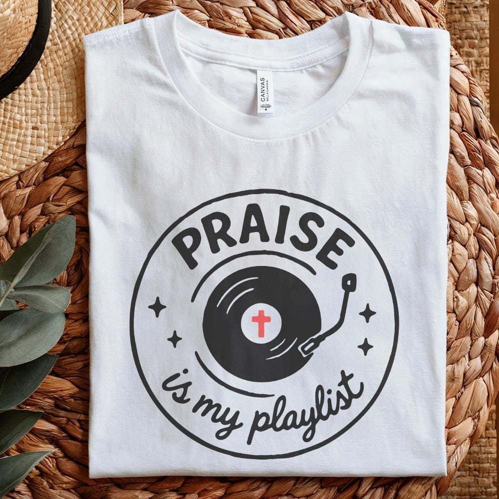 Praise Is My Playlist PNG, Christian Music Shirt Digital Download - 300