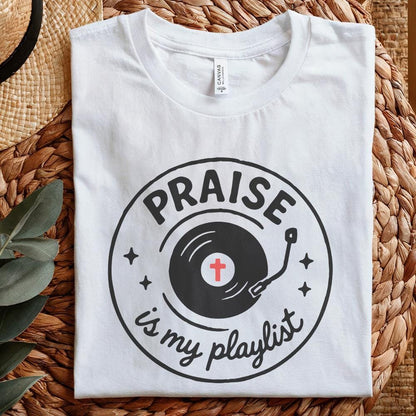 Praise Is My Playlist PNG, Christian Music Shirt Digital Download - 300