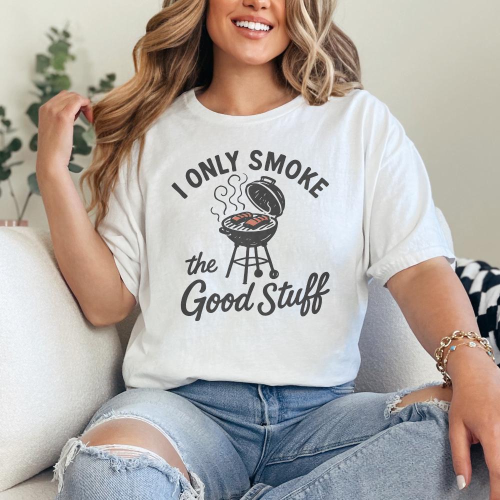 I Only Smoke The Good Stuff PNG, Funny BBQ Grill Digital Download - 300