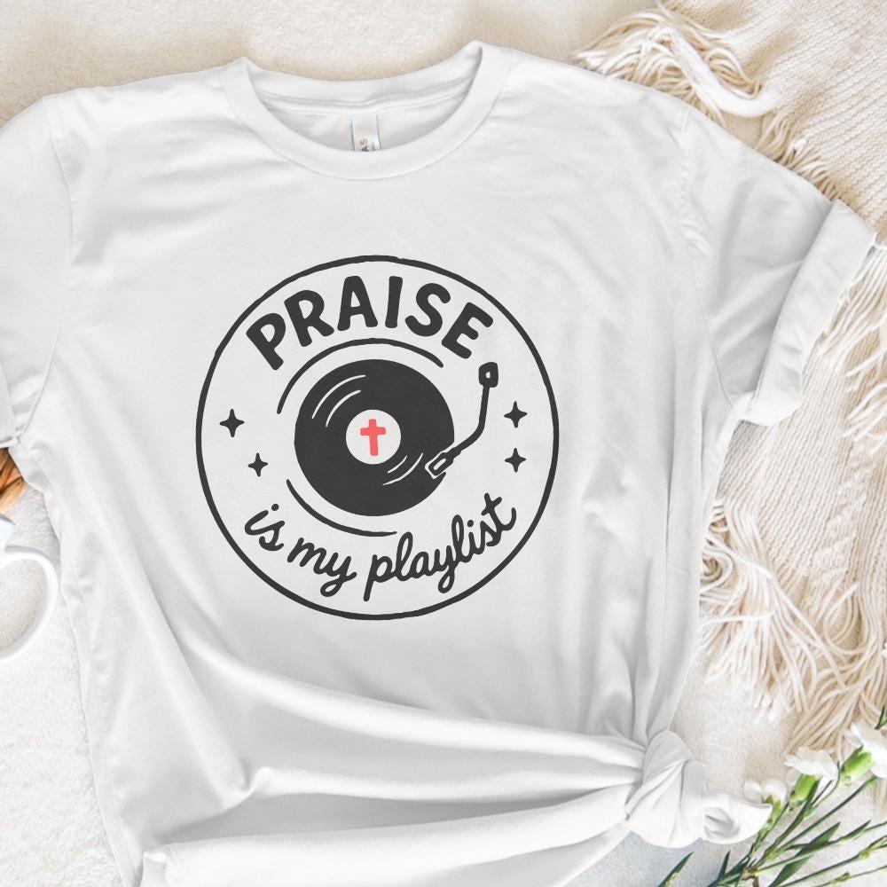 Praise Is My Playlist PNG, Christian Music Shirt Digital Download - 300
