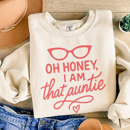 Oh Honey I Am That Auntie PNG, Funny Digital Download - 300 DPI Design
