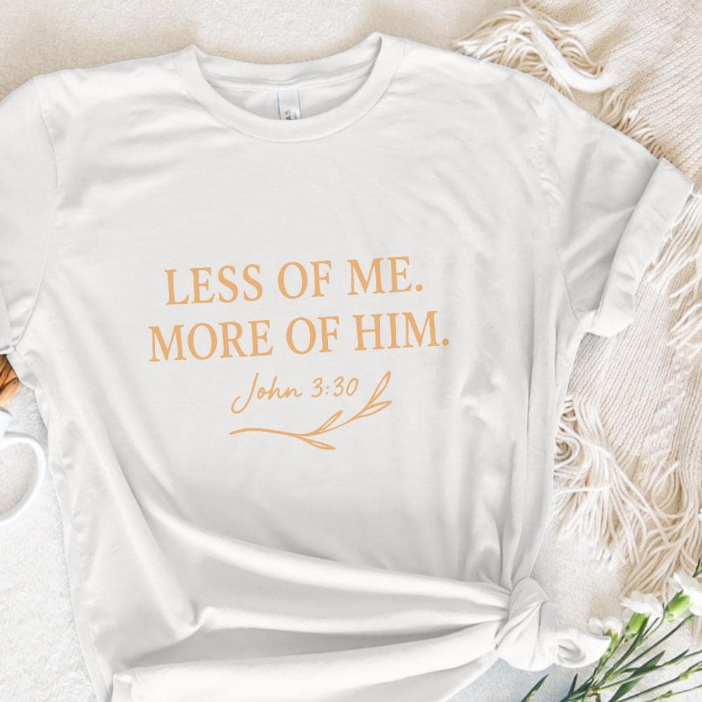 Less Of Me More Of Him PNG, John 3:30 Bible Verse - 300 DPI Design for