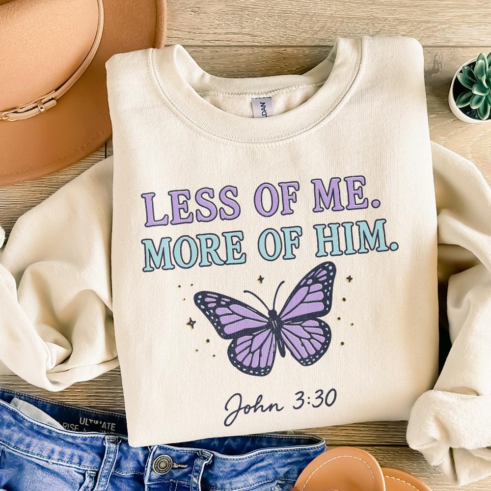 Less Of Me More Of Him PNG, John 3:30 Christian Shirt - 300 DPI Design