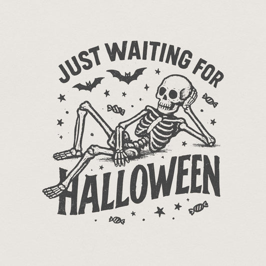 Just Waiting for Halloween PNG, Skeleton Halloween Digital Download - 300