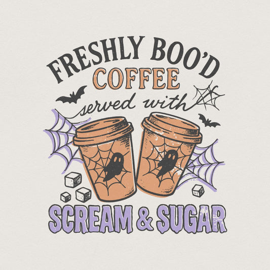 Freshly Boo’d Coffee PNG, Served With Scream & Sugar - 300 DPI Design for