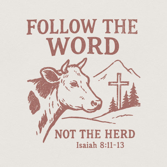 Follow The Word Not The Herd PNG, Christian Cow Shirt Digital Download -