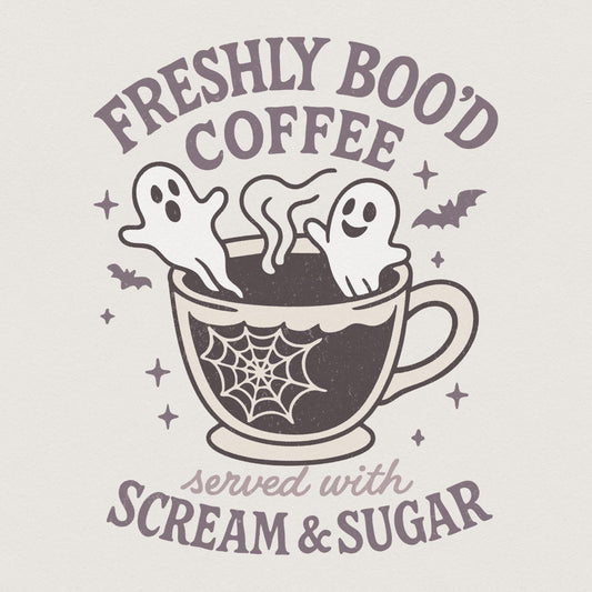 Freshly Boo’d Coffee PNG Digital Download, Served With Scream And Sugar -