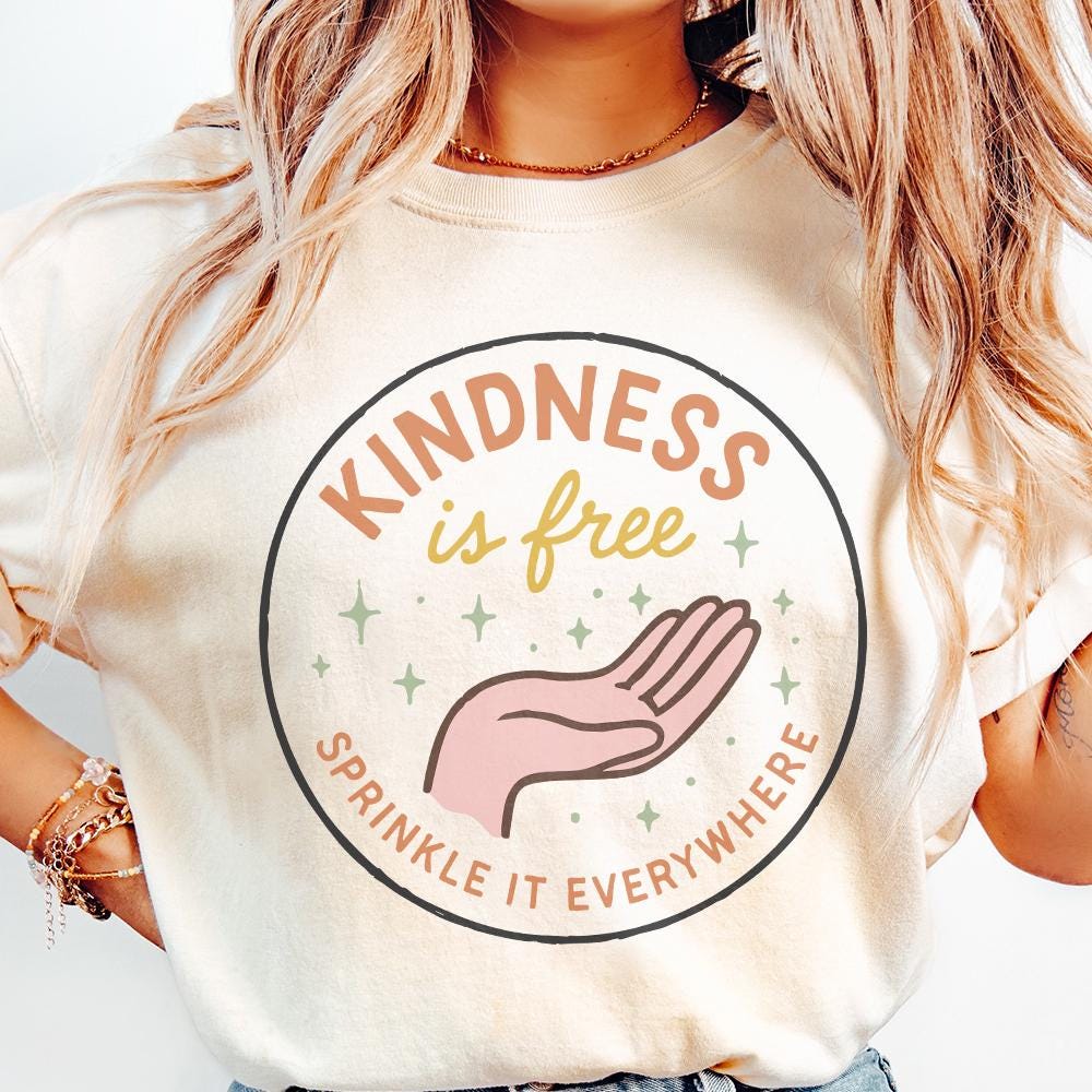 Kindness Is Free PNG, Sprinkle It Everywhere - 300 DPI Design for T-Shirt