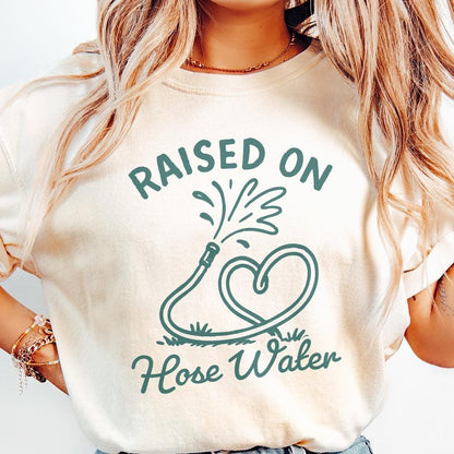 Raised On Hose Water PNG, Vintage Summer Digital Download - 300 DPI