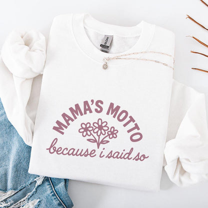 Mama's Motto Because I Said So PNG, Cute Floral Mom Saying - 300 DPI