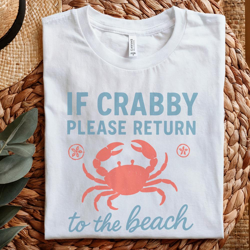 If Crabby Please Return To The Beach PNG, Beach Crab Digital Download -