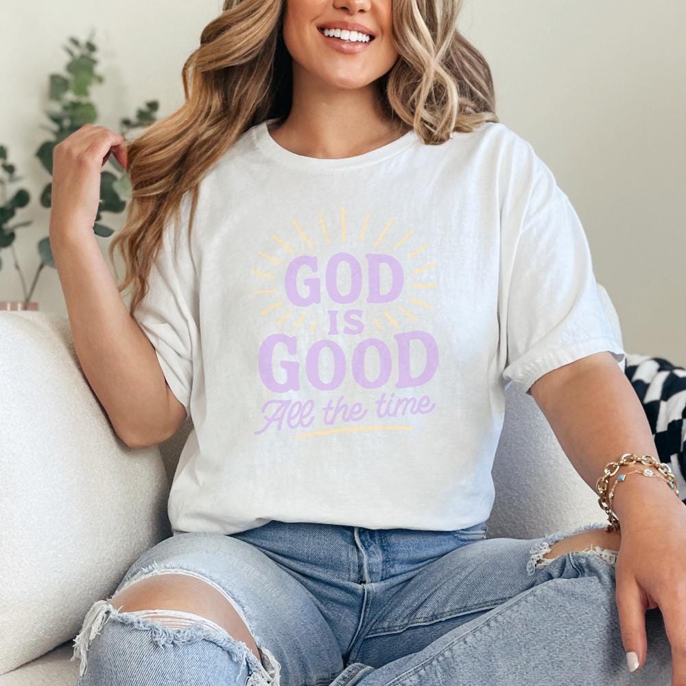 God Is Good All The Time PNG, Christian Quote Shirt - 300 DPI Design for