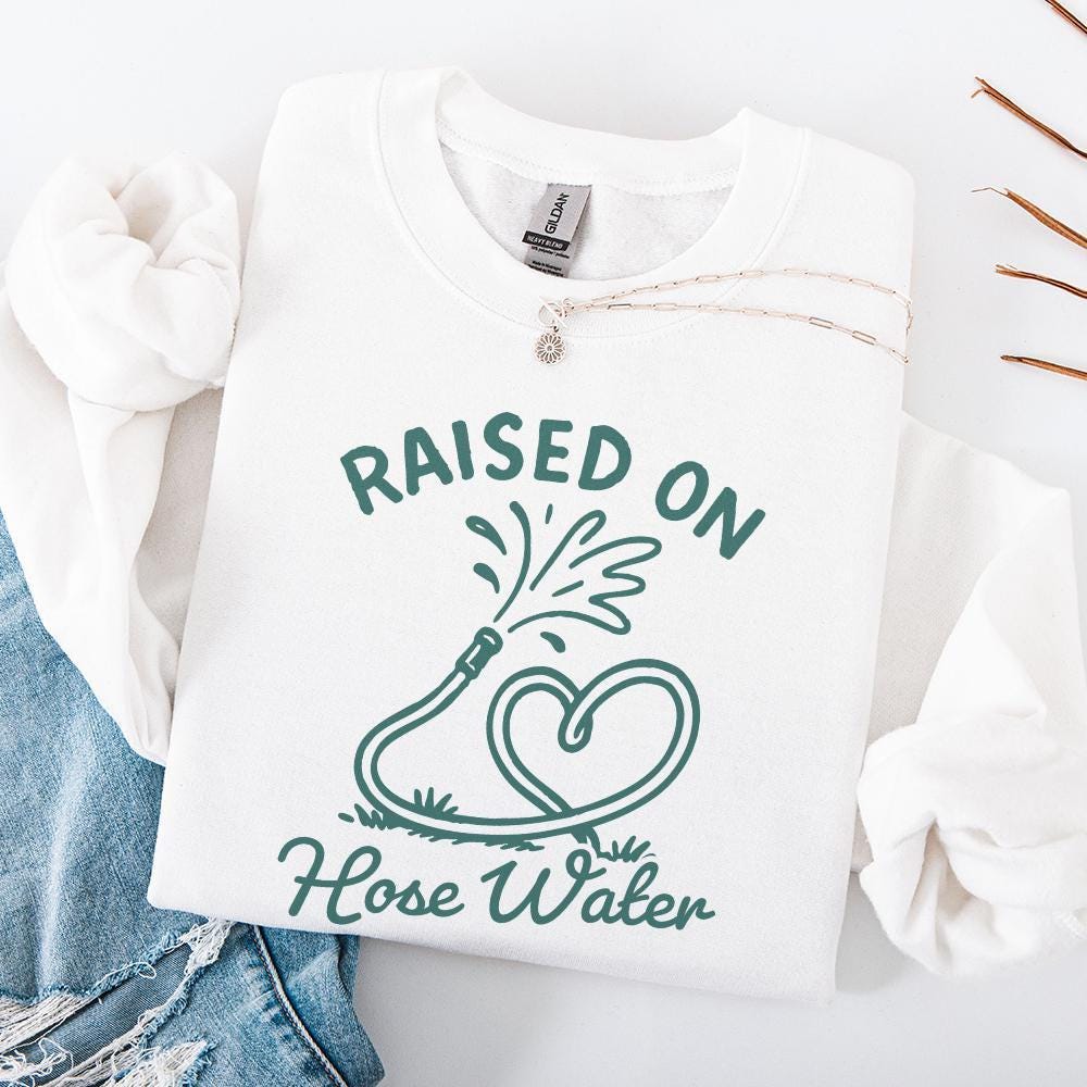 Raised On Hose Water PNG, Vintage Summer Digital Download - 300 DPI