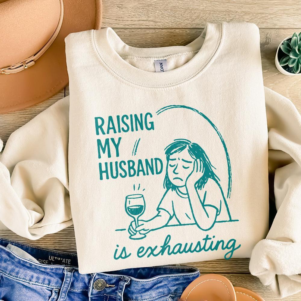 Raising My Husband Is Exhausting PNG, Funny Wife Digital Download - 300