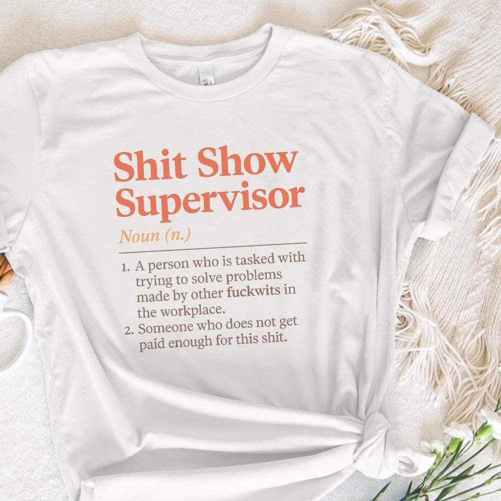 Shit Show Supervisor PNG Download, Work Humor PNG for Office - 300 DPI