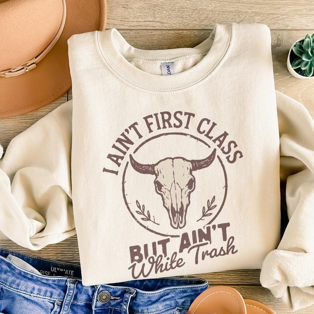 I Ain't First Class But Ain't White Trash PNG, Country Skull Digital