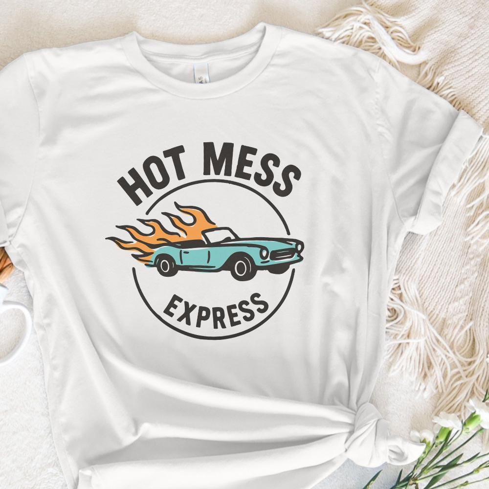 Hot Mess Express PNG, Funny Retro Car PNG - 300 DPI Design for T-Shirt