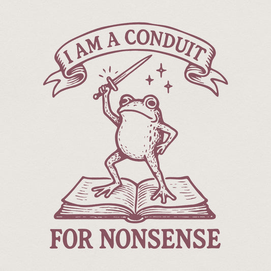 I Am A Conduit For Nonsense PNG, Funny Frog Book Art Printable - 300 DPI
