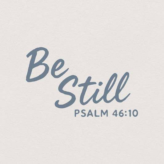 Be Still Psalm 46:10 PNG, Christian Wall Art - 300 DPI Design for T-Shirt