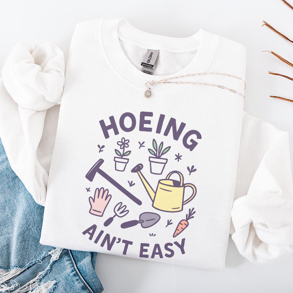 Hoeing Ain't Easy Gardening Shirt PNG, Funny Garden Lover Tee with