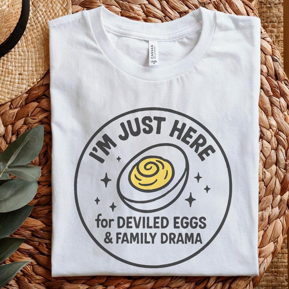 I'm Just Here For Deviled Eggs & Family Drama PNG, Funny Thanksgiving