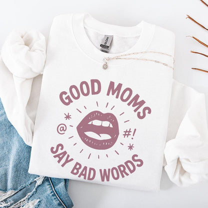 Good Moms Say Bad Words PNG Graphic – Funny Mom Shirt, Digital PNG