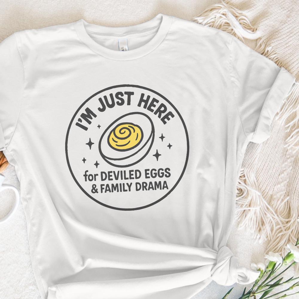 I'm Just Here For Deviled Eggs & Family Drama PNG, Funny Thanksgiving