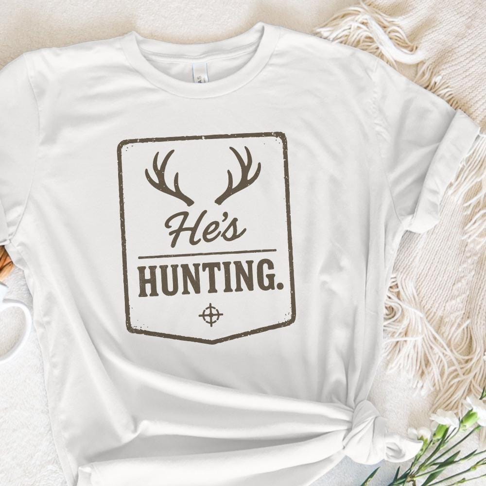 He’s Hunting. Antlers Art PNG, Hunting - 300 DPI Design for T-Shirt