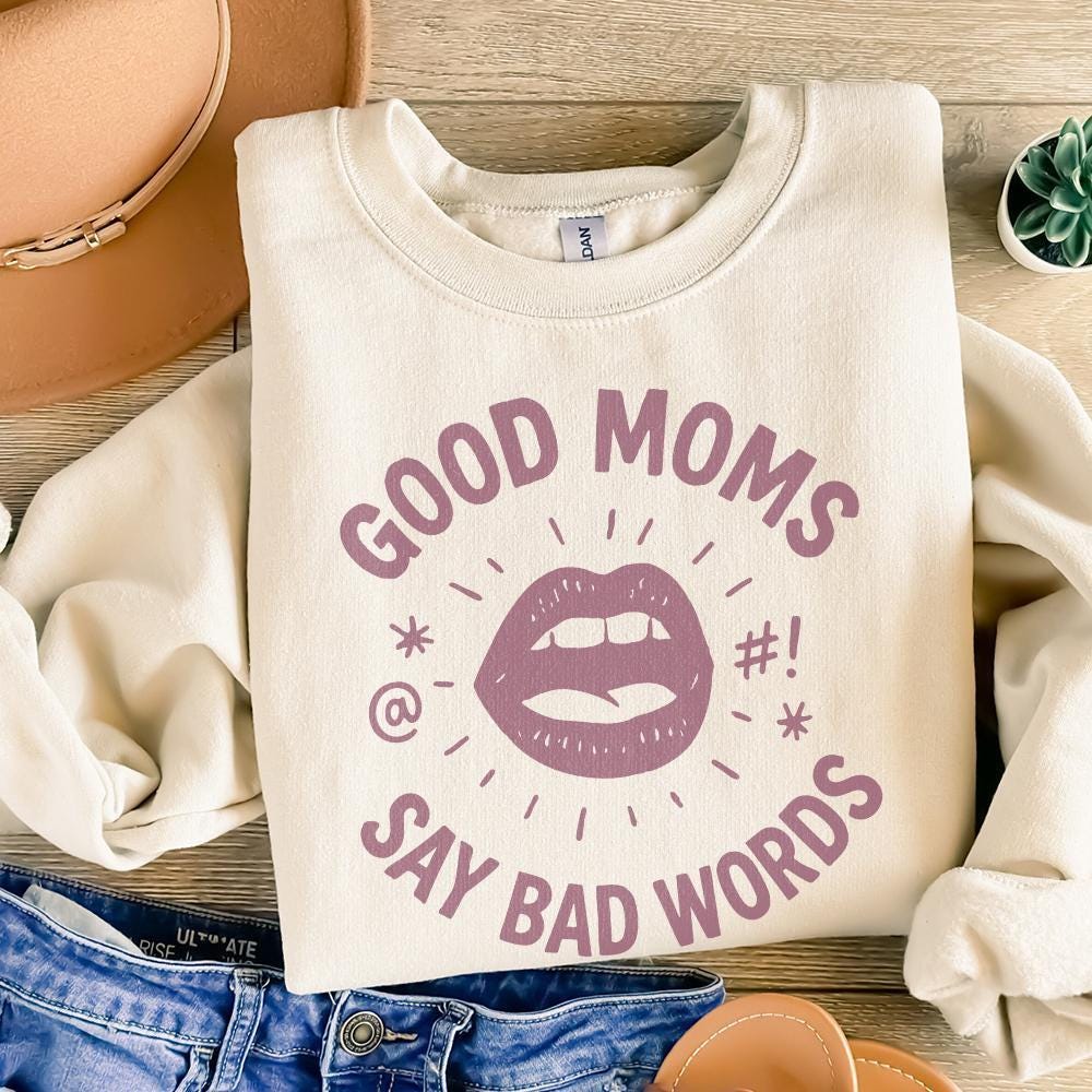 Good Moms Say Bad Words PNG Graphic – Funny Mom Shirt, Digital PNG