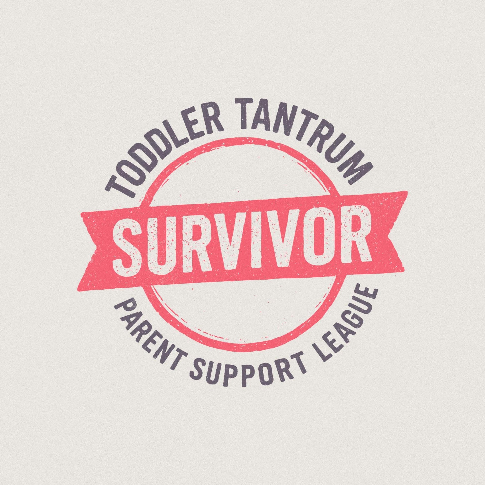 Toddler Tantrum Survivor Parent Support League PNG | Funny Parenting PNG