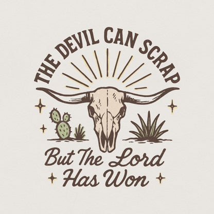 The Devil Can Scrap But The Lord Has Won Western Skull PNG, Christian