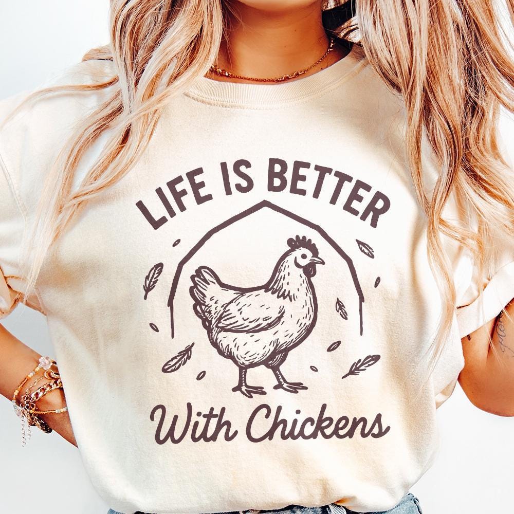 Life Is Better With Chickens PNG, Farmhouse Chicken PNG - 300 DPI Design