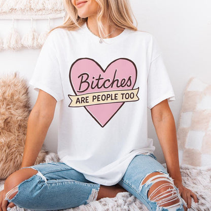 Bitches Are People Too PNG, Feminist Quote Digital Download - 300 DPI