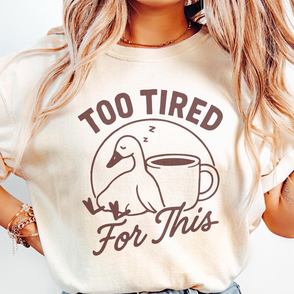 Too Tired For This Duck Coffee PNG, Cute Sleepy Duck PNG Digital Download