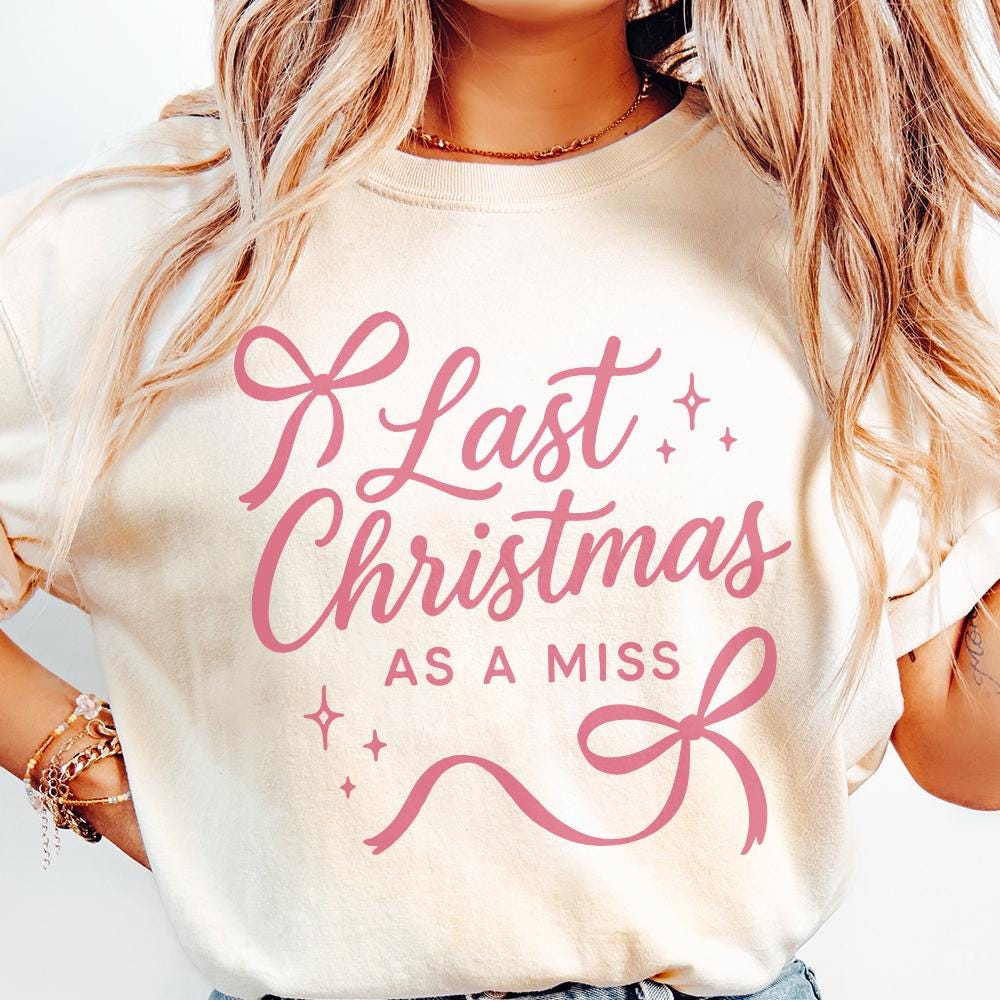 Last Christmas As A Miss PNG - Engaged Christmas Shirt, Bridal Holiday